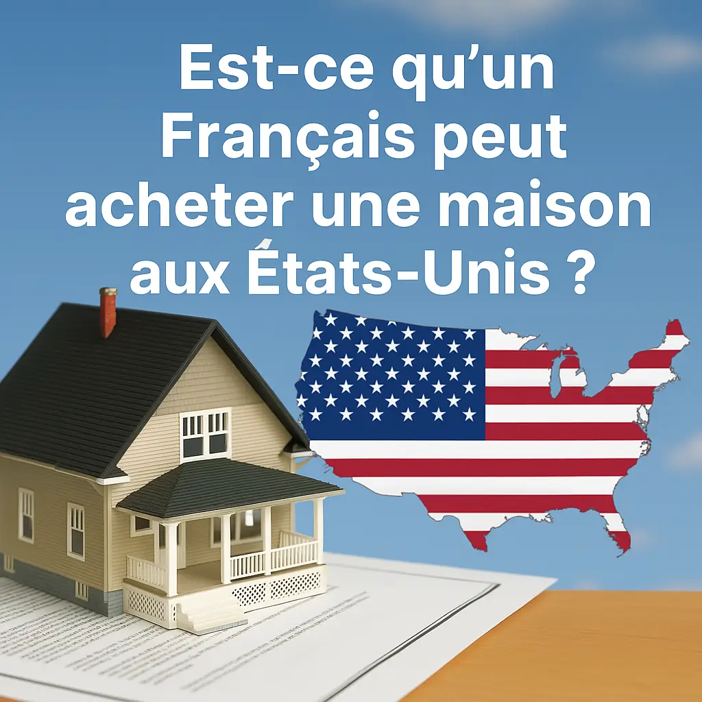 acheter maison États-Unis : Maison américaine sur document immobilier avec drapeau américain et question en français acheter une maison aux États-Unis