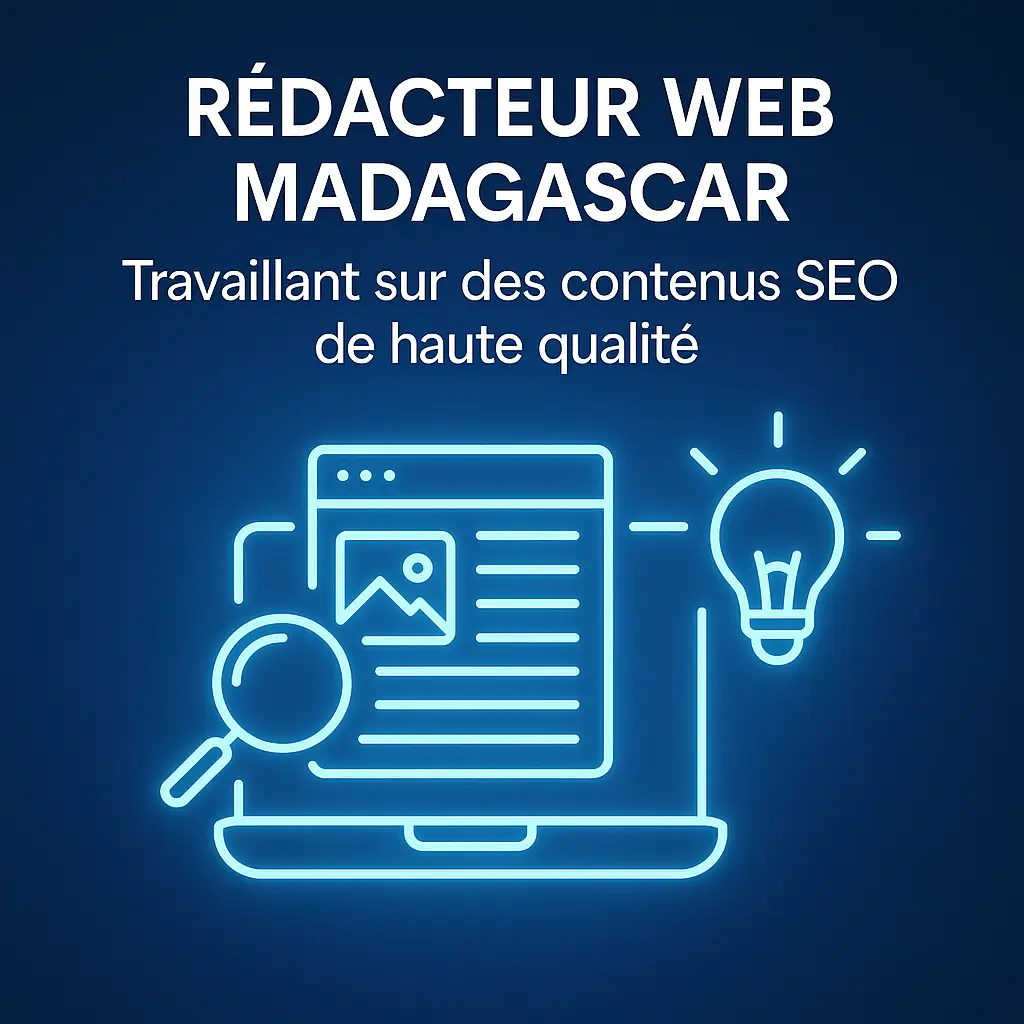 Rédacteur web Madagascar – illustration d’un contenu SEO performant