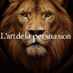 l'art de la persuasion